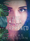 Cover image for The Best Week That Never Happened